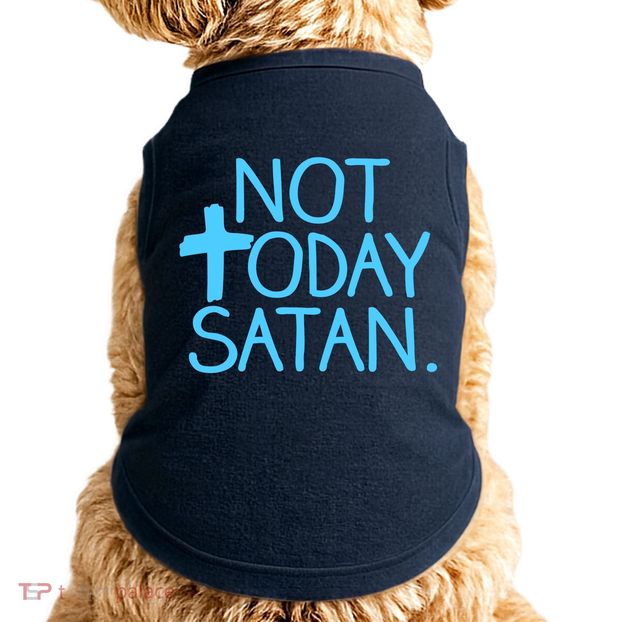 Not Today Satan Jesus Cross Doggie Tank