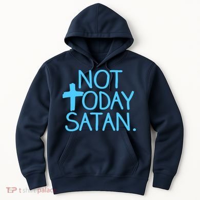 Not Today Satan Jesus Cross Hoodie