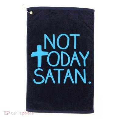 Not Today Satan Jesus Cross Golf Towel