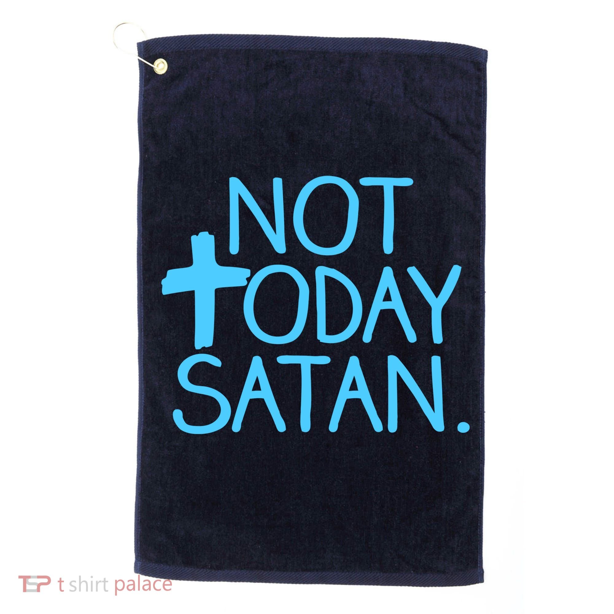 Not Today Satan Jesus Cross Golf Towel