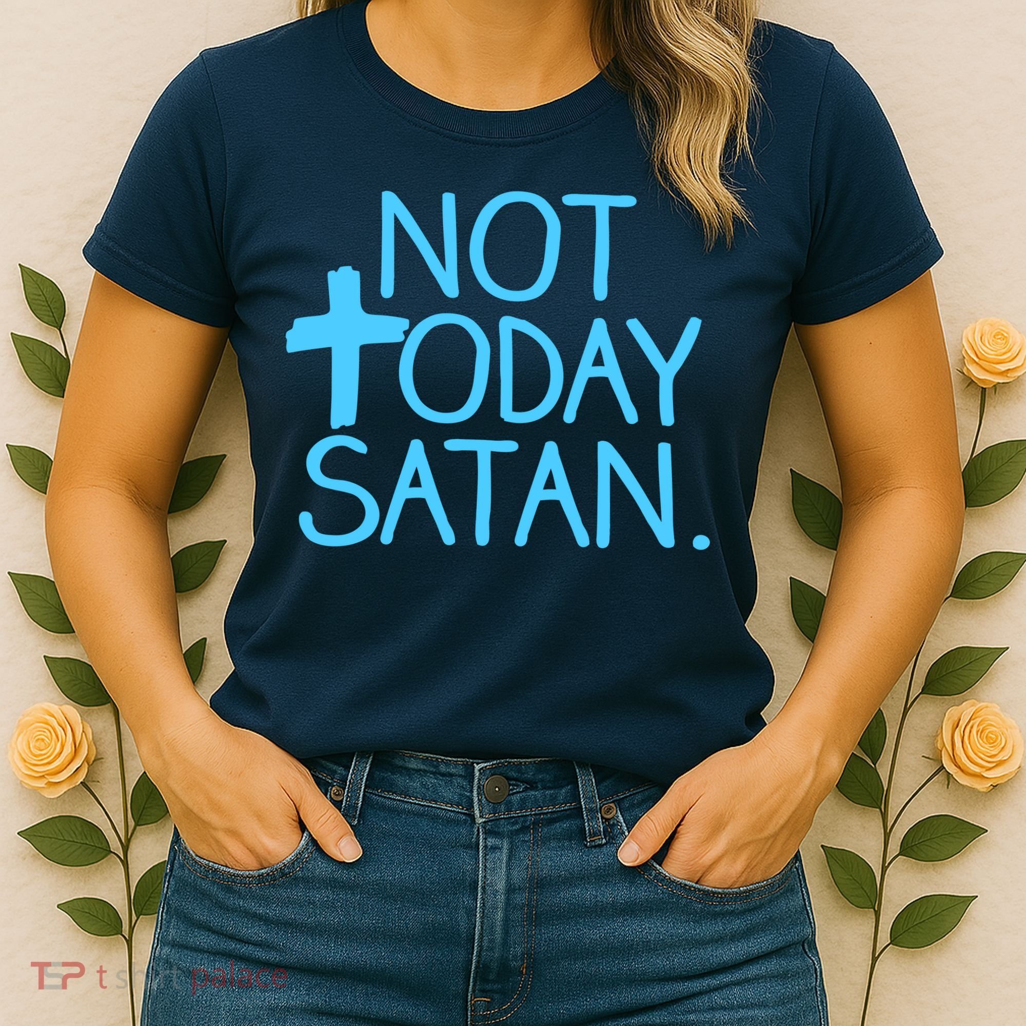 Not Today Satan Jesus Cross Women's T-Shirt