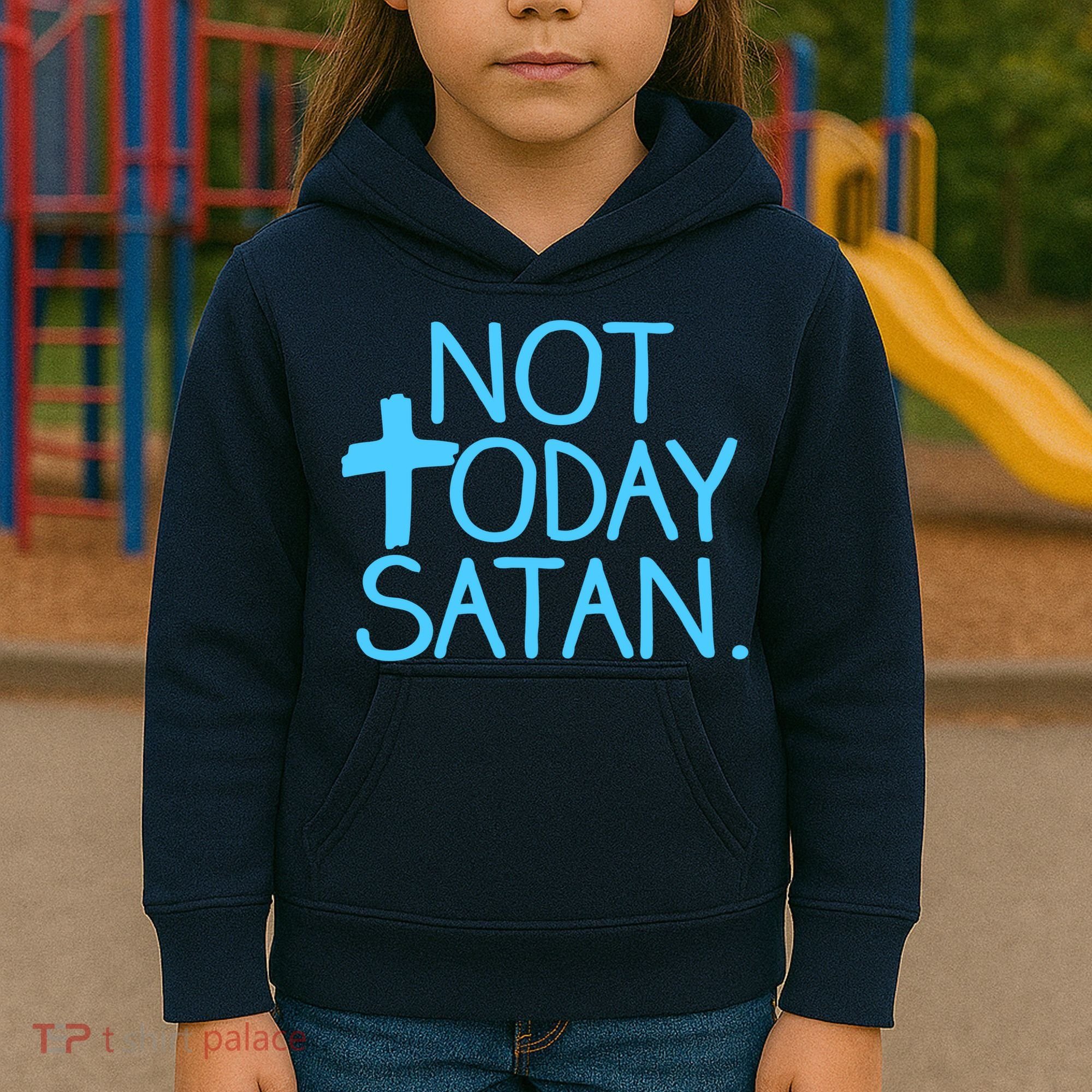 Not Today Satan Jesus Cross Kids Hoodie