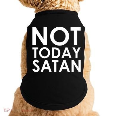 Not Today Satan Text Logo Doggie Tank