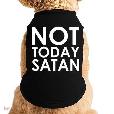 Not Today Satan Text Logo Doggie Tank