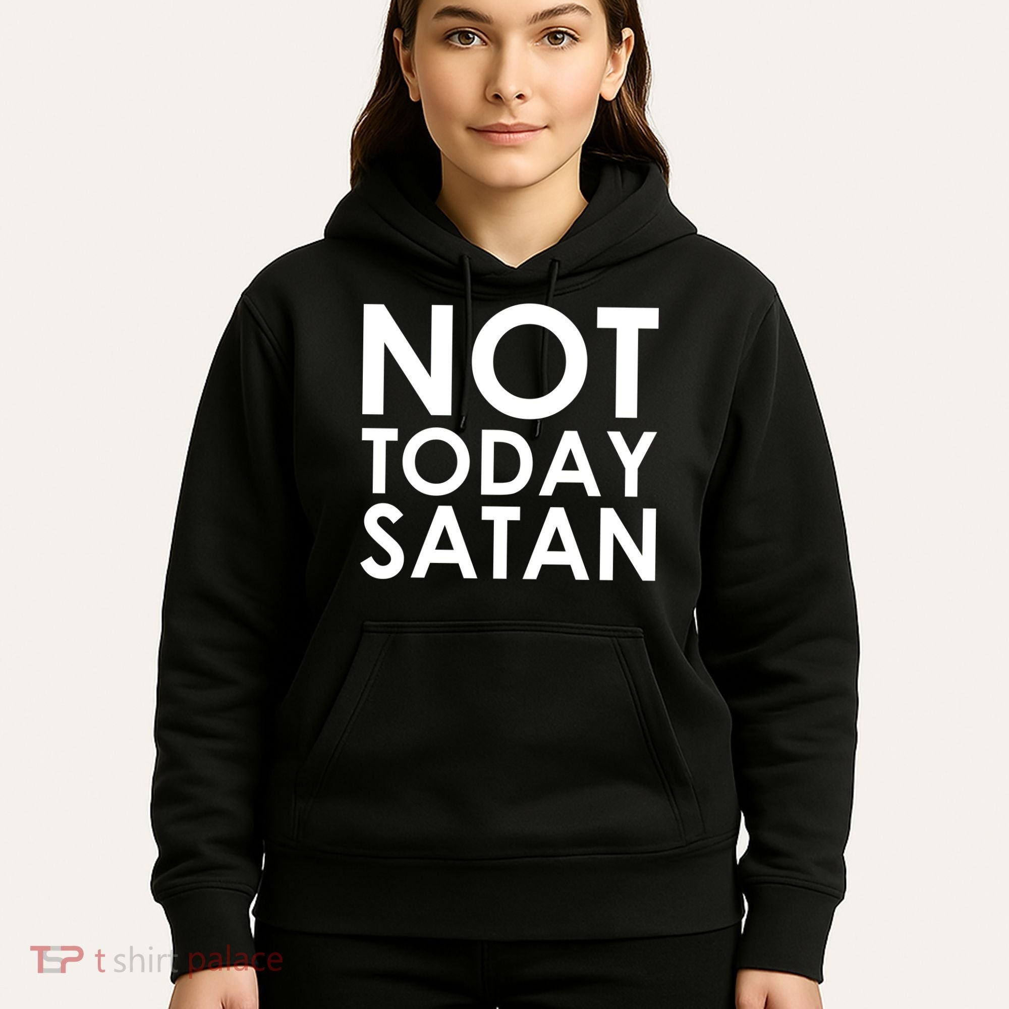 Not Today Satan Text Logo Hoodie