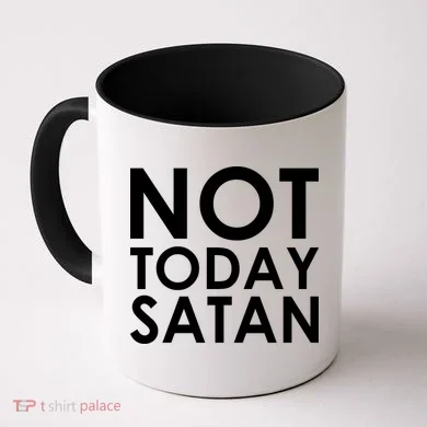 Not Today Satan Text Logo Coffee Mug