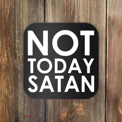 Not Today Satan Text Logo Coaster