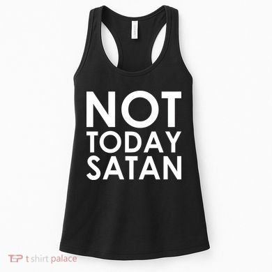 Not Today Satan Text Logo Women's Tank Top