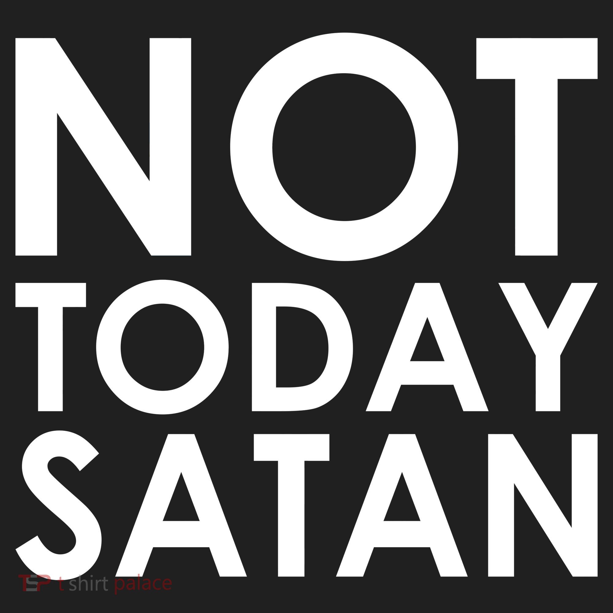 Not Today Satan Text Logo Hat