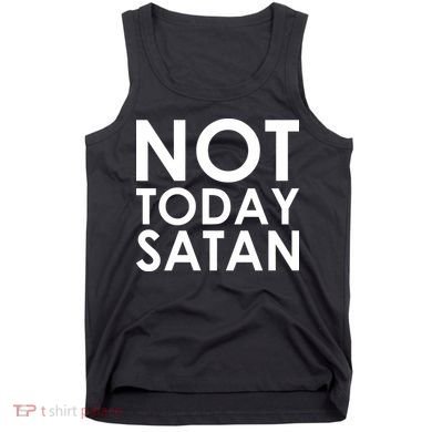 Not Today Satan Text Logo Tank Top