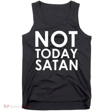 Not Today Satan Text Logo Tank Top