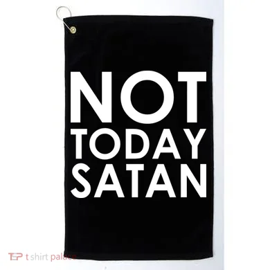 Not Today Satan Text Logo Golf Towel