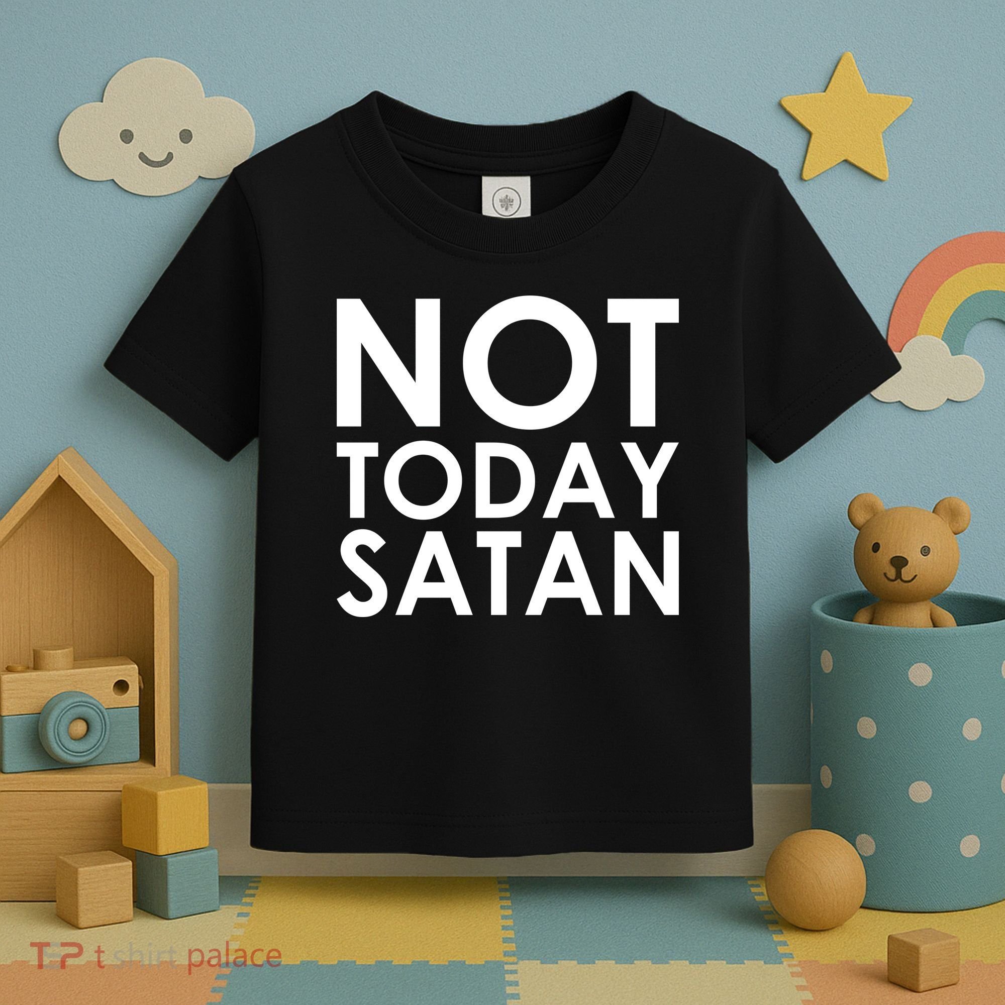 Not Today Satan Text Logo Toddler T-Shirt