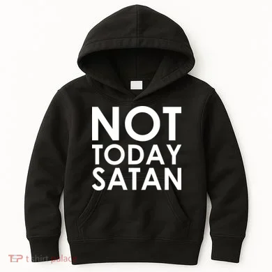 Not Today Satan Text Logo Kids Hoodie
