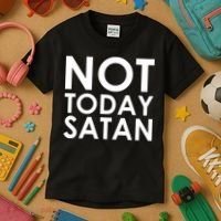 Not Today Satan Text Logo Kids T-Shirt thumb 3