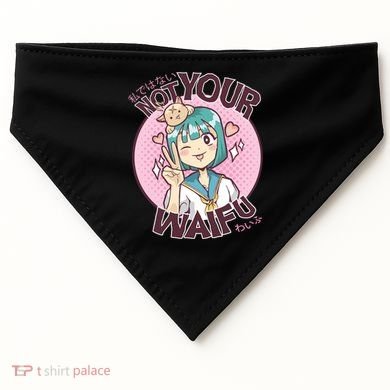 Not Your Waifu Anime USA-Made Doggie Bandana