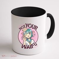 Not Your Waifu Anime Coffee Mug thumb 1