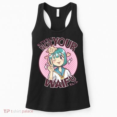 Not Your Waifu Anime Women's Tank Top