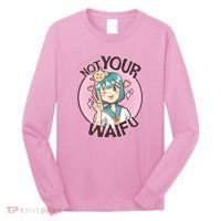 Not Your Waifu Anime Long Sleeve Shirt thumb 0