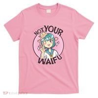 Not Your Waifu Anime T-Shirt thumb 0