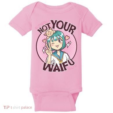 Not Your Waifu Anime Baby Bodysuit