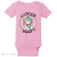 Not Your Waifu Anime Baby Bodysuit thumb 0