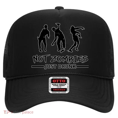 Not Zombies Just Drunk Hat