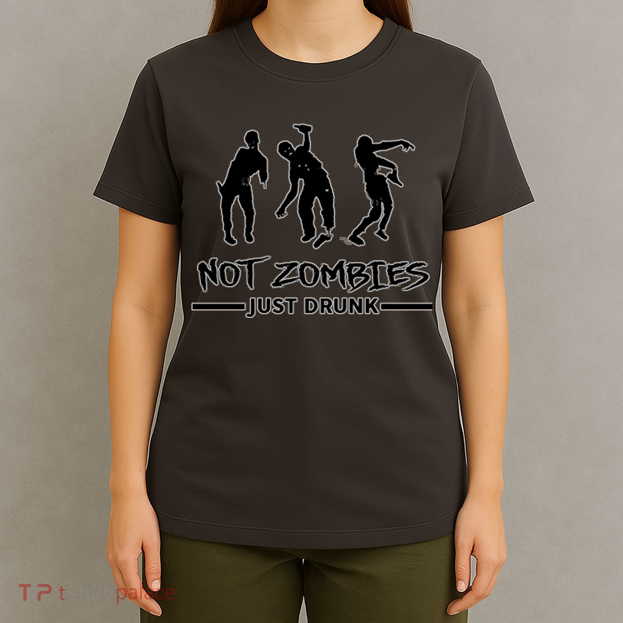 Not Zombies Just Drunk T-Shirt