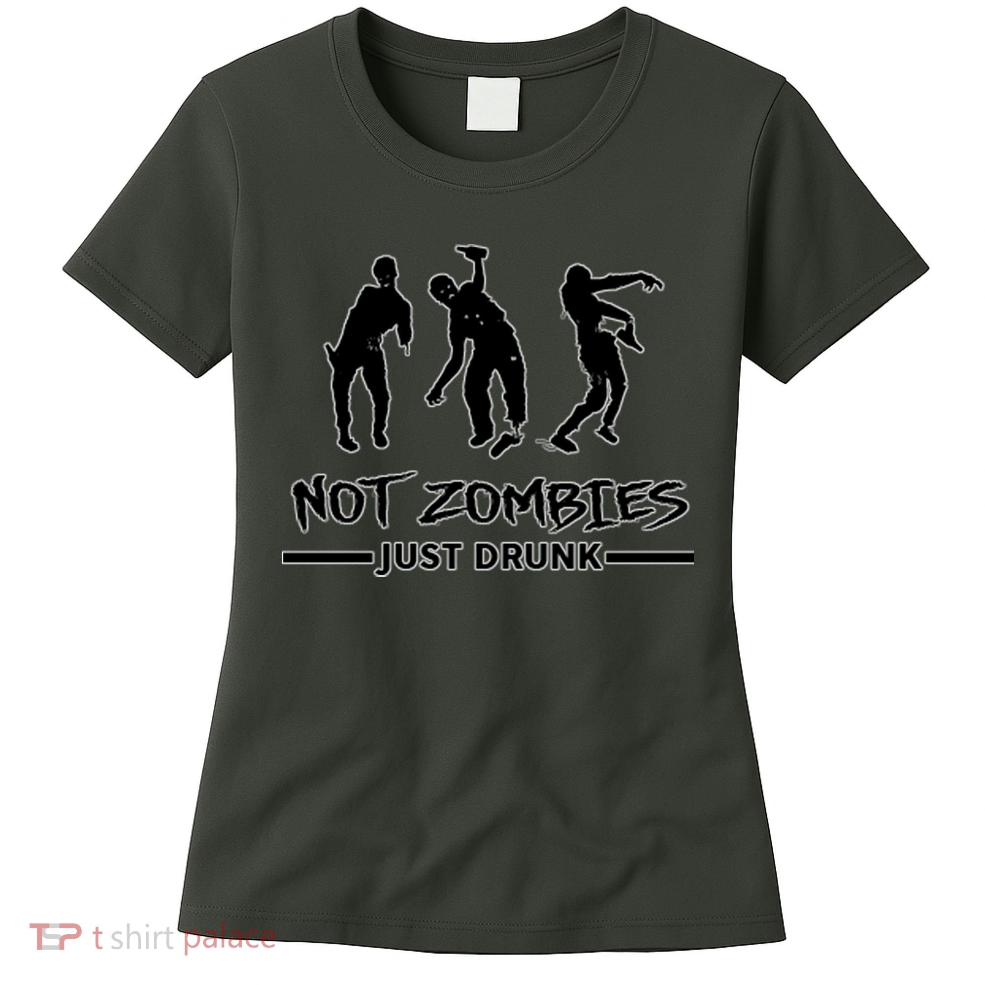 Not Zombies Just Drunk Women's T-Shirt