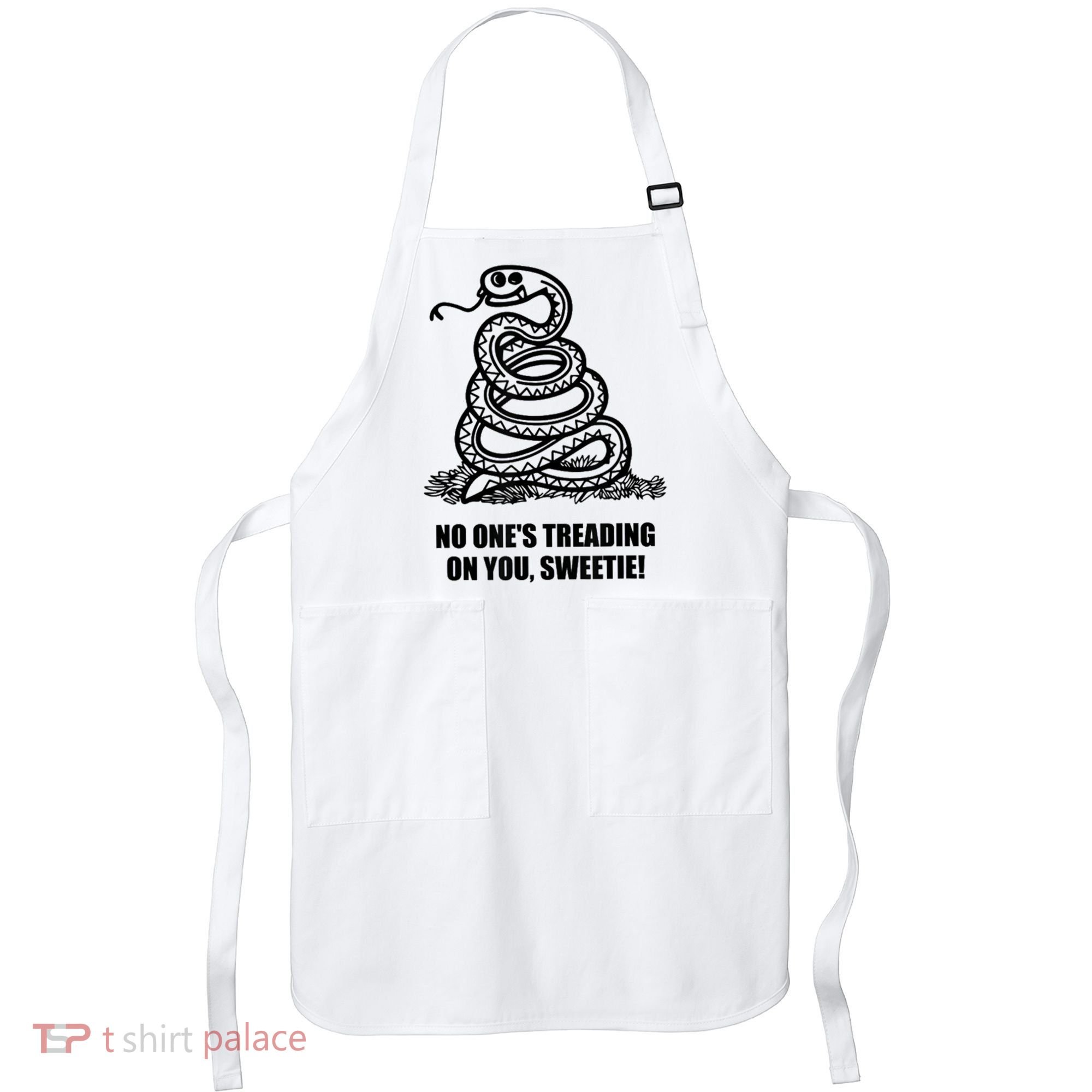 No One's Treading On You Sweetie Apron