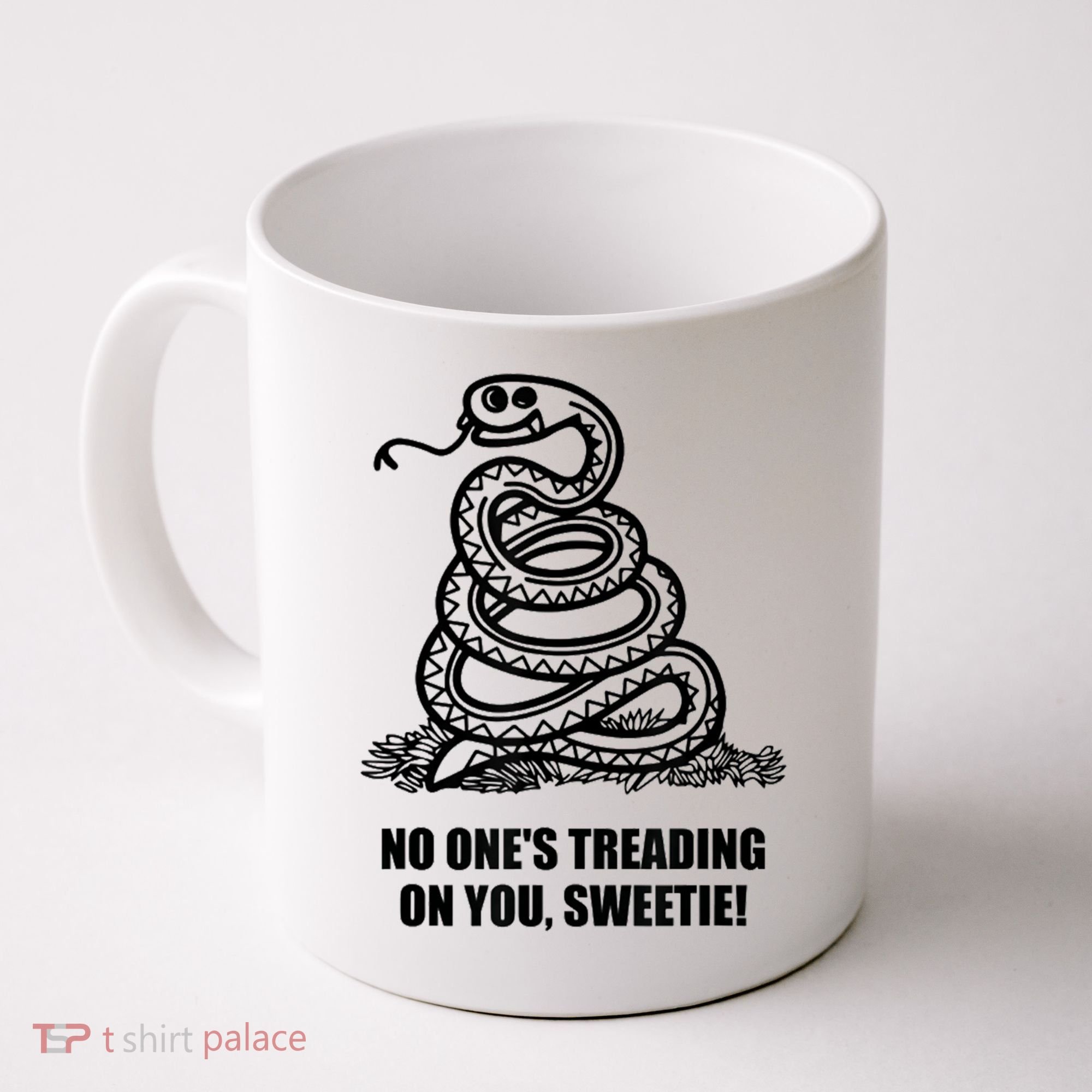 No One's Treading On You Sweetie Coffee Mug