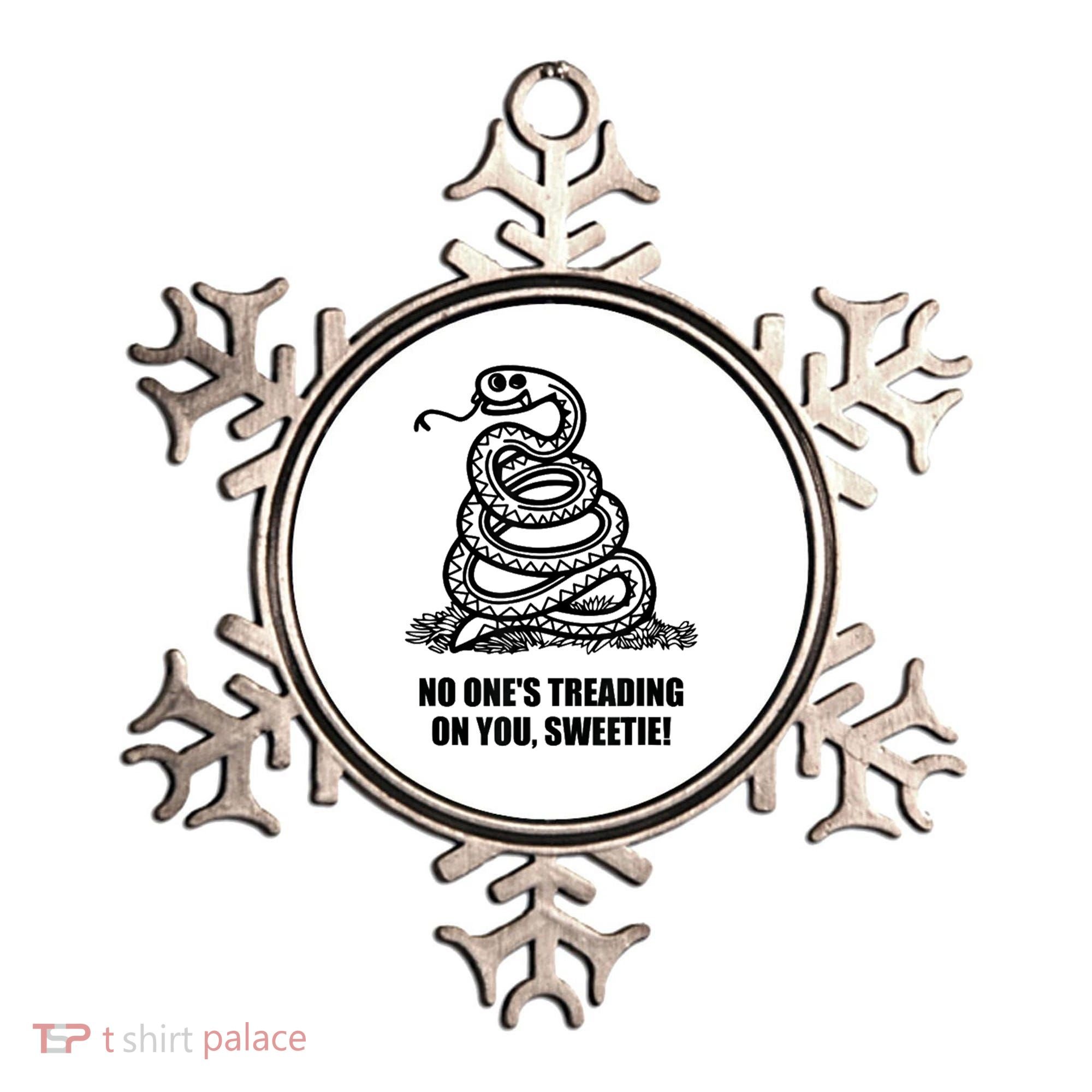 No One's Treading On You Sweetie Ornament