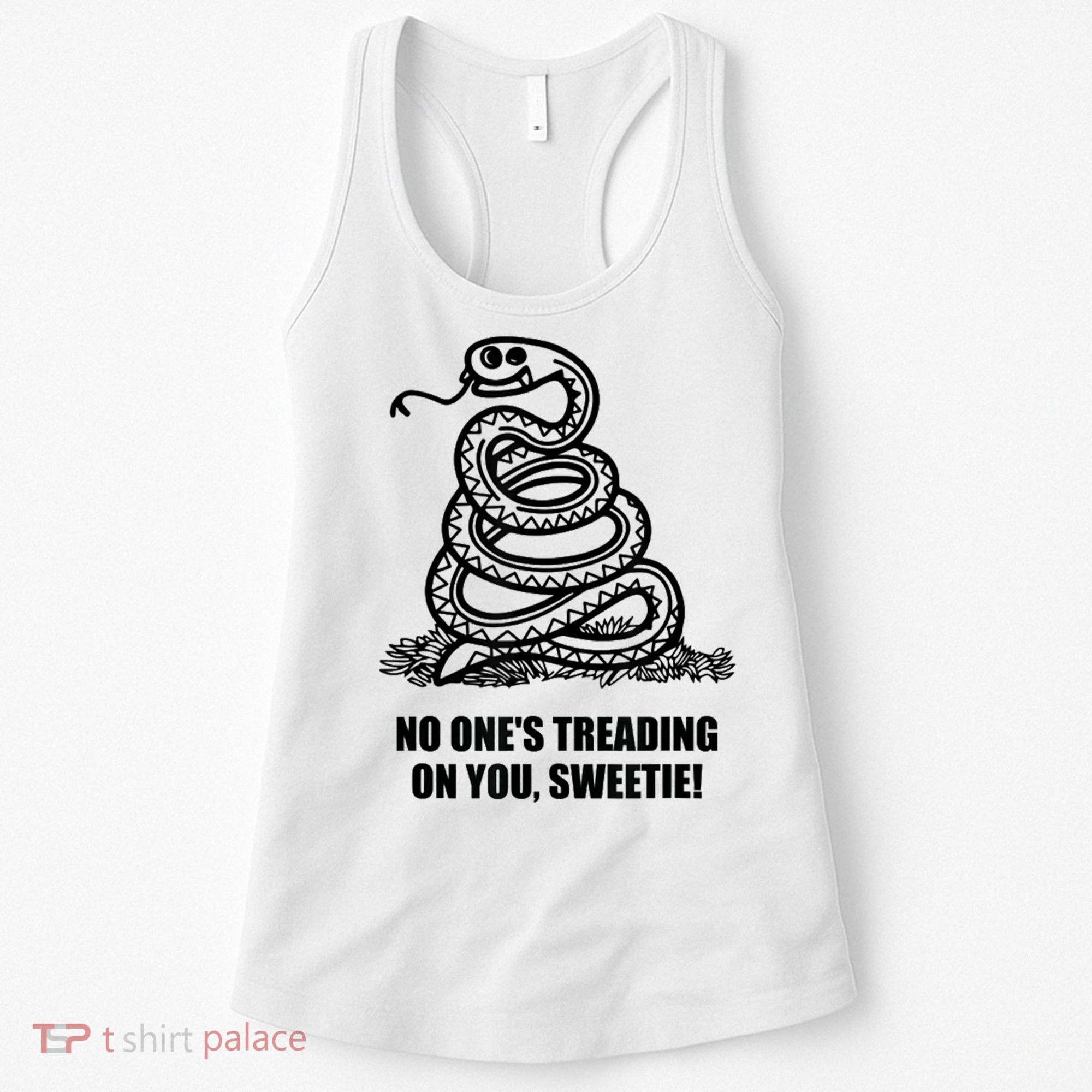 No One's Treading On You Sweetie Women's Tank Top