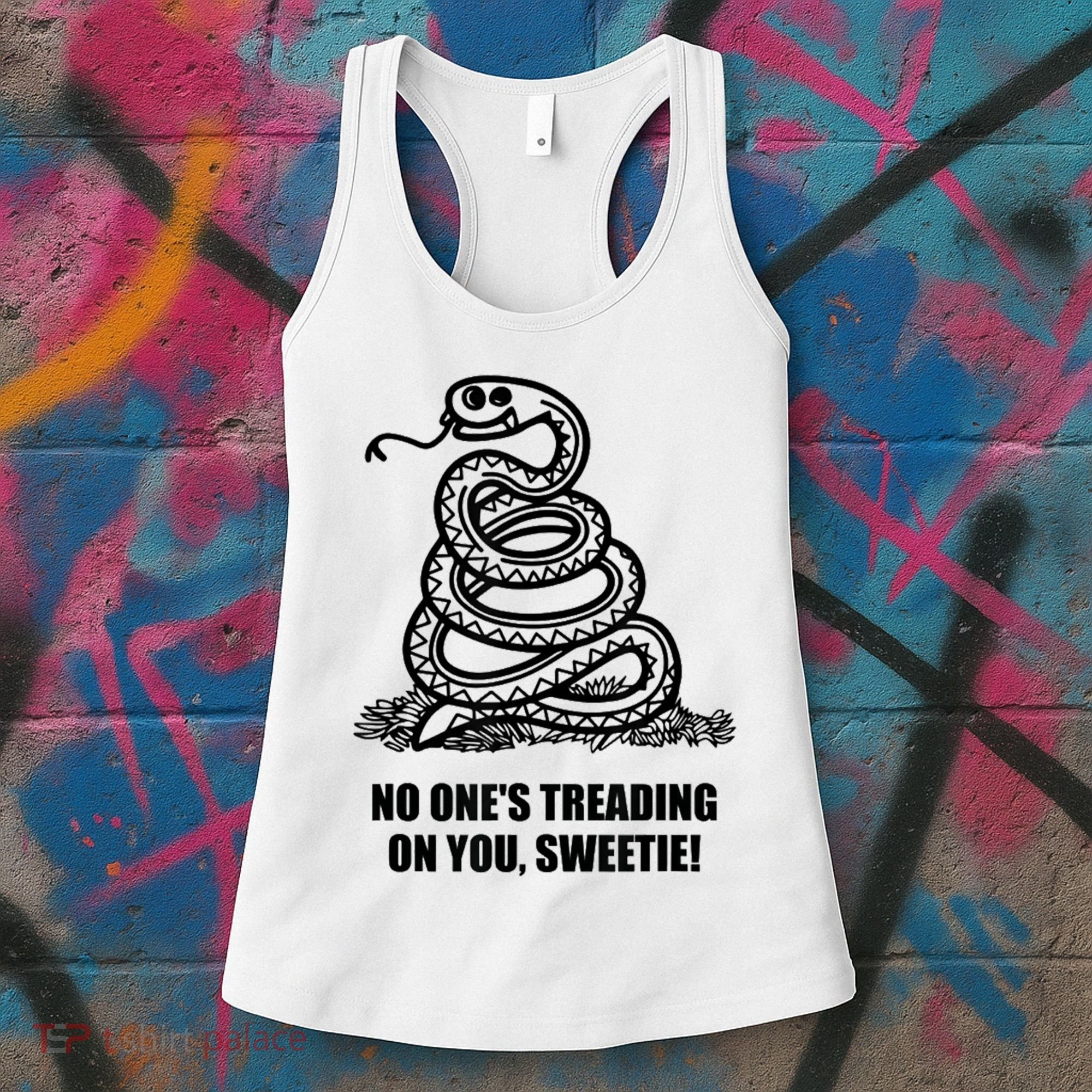 No One's Treading On You Sweetie Women's Tank Top