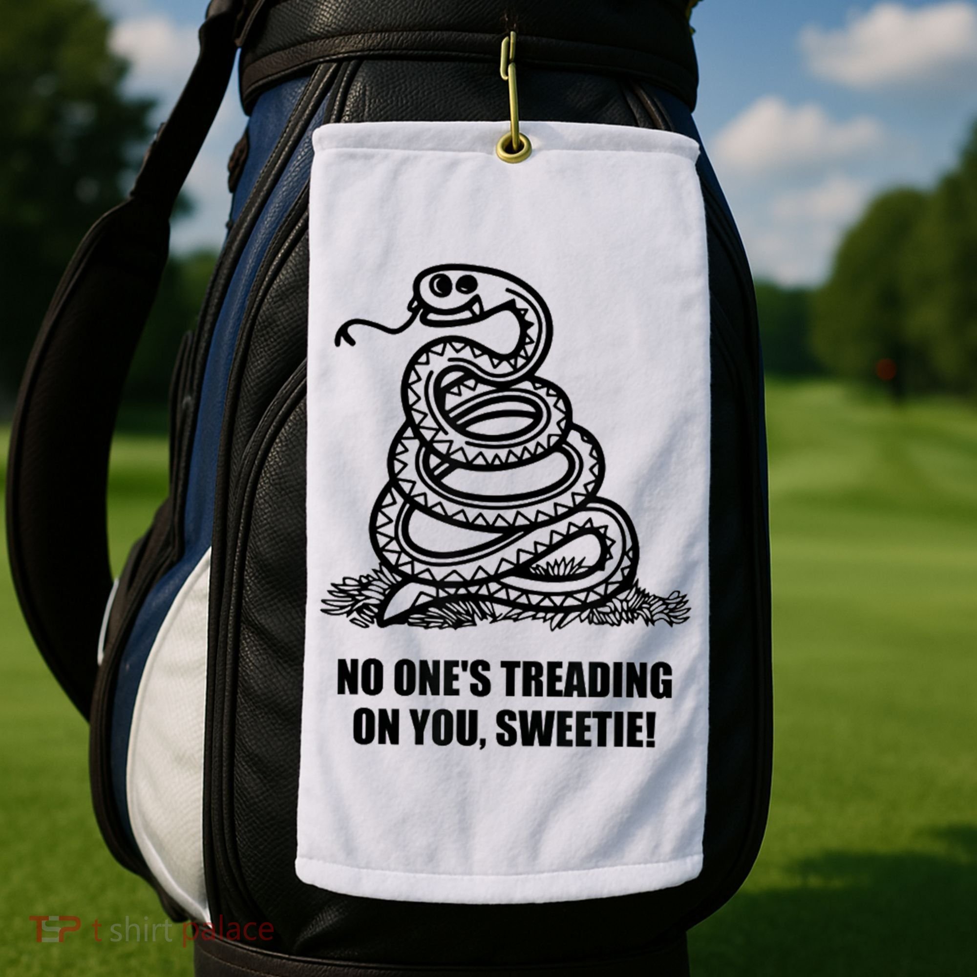 No One's Treading On You Sweetie Golf Towel
