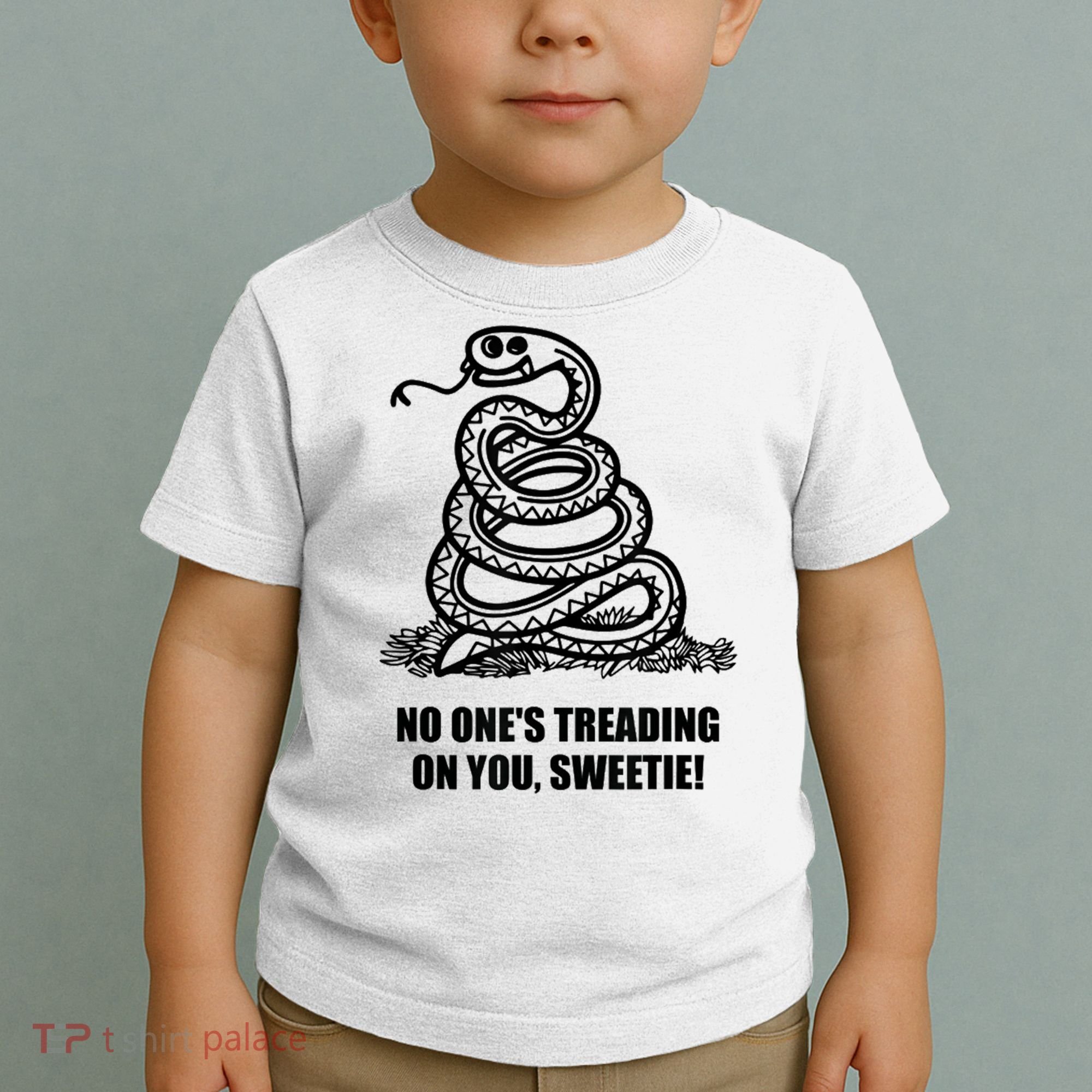 No One's Treading On You Sweetie Toddler T-Shirt