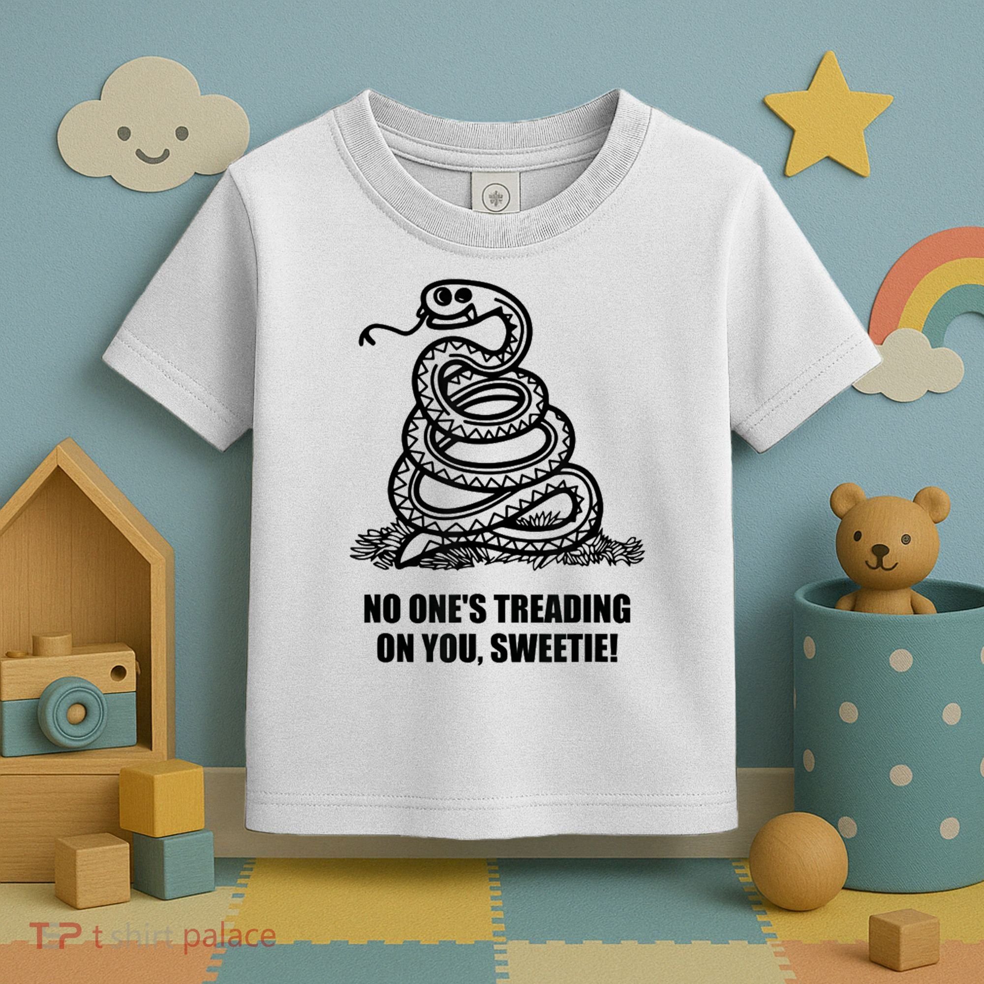 No One's Treading On You Sweetie Toddler T-Shirt
