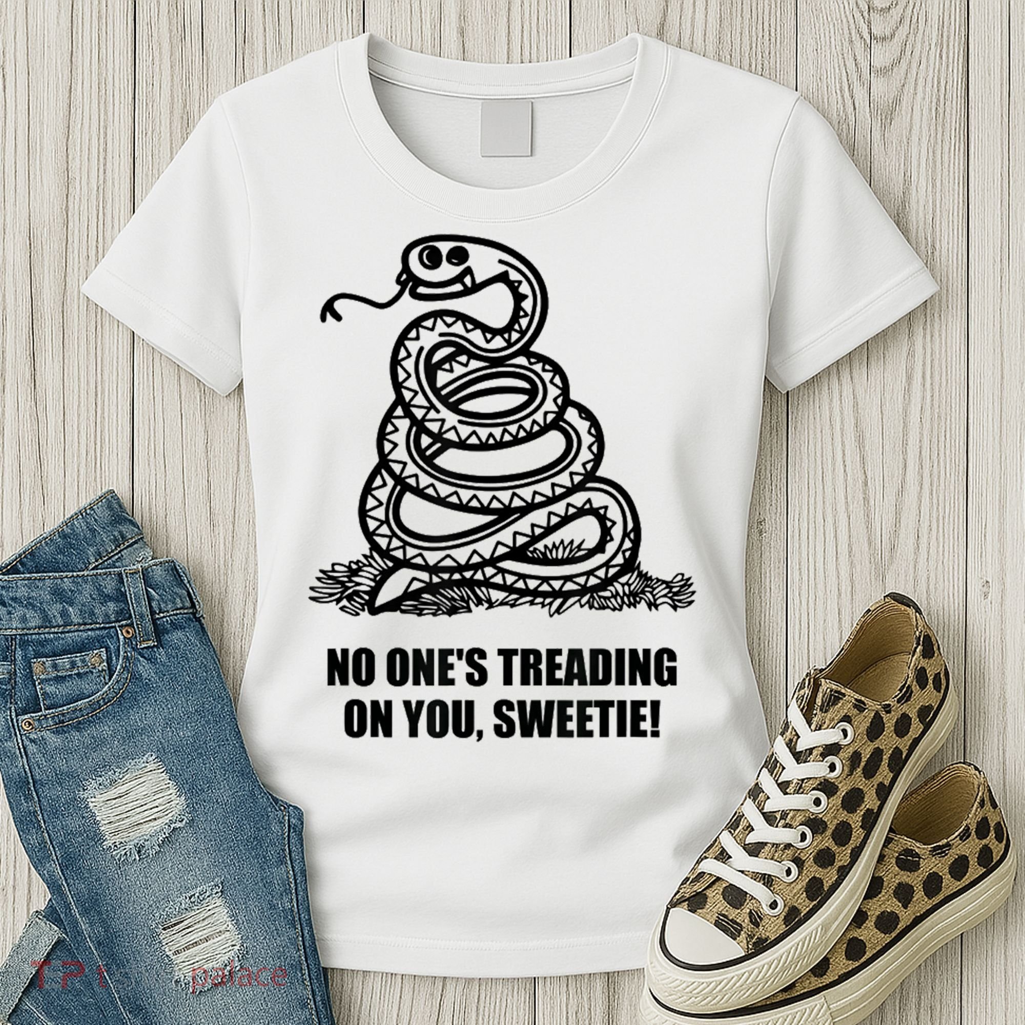 No One's Treading On You Sweetie Women's T-Shirt