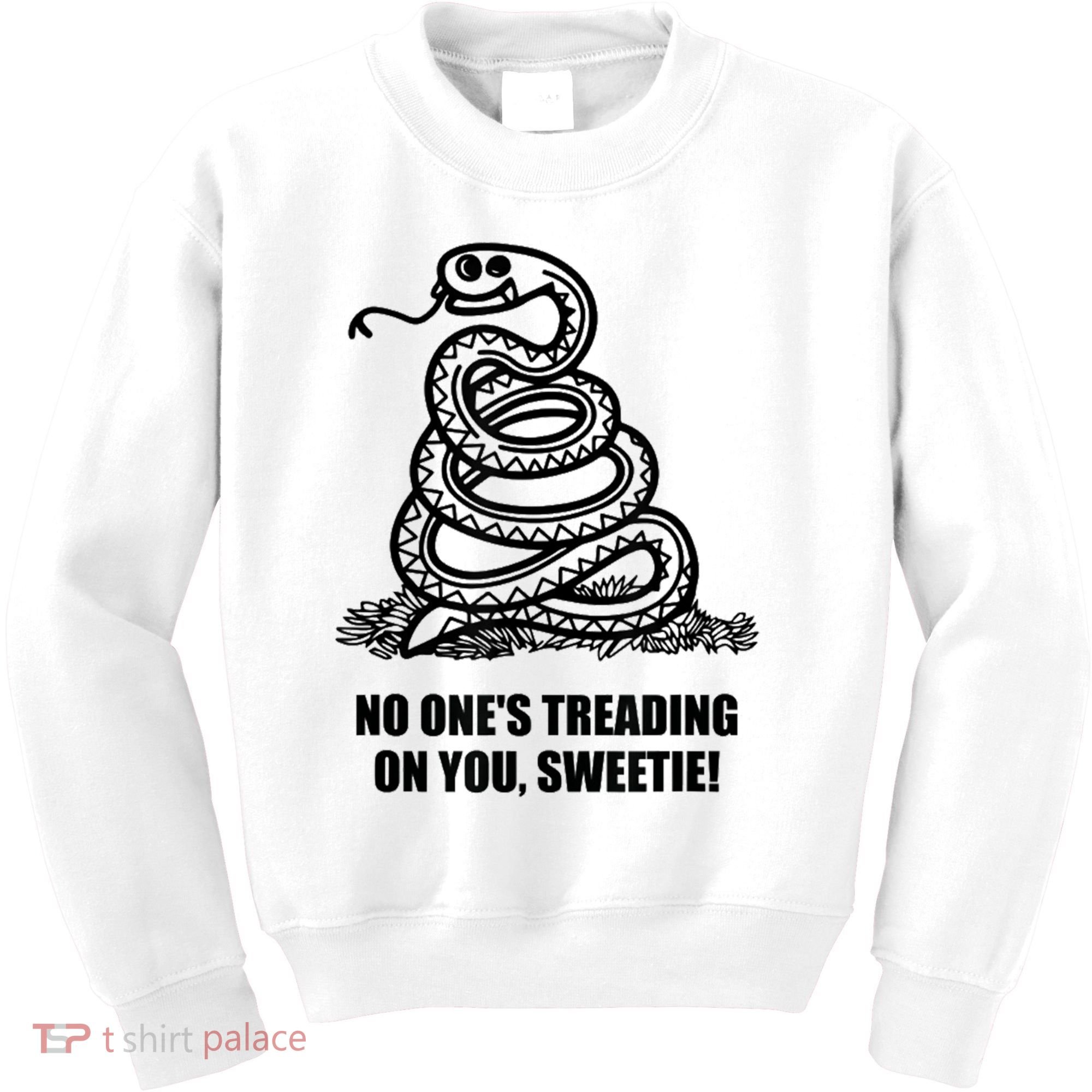 No One's Treading On You Sweetie Kids Sweatshirt