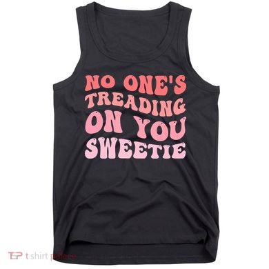 No Ones Treading On You Sweetie Groovy Tank Top