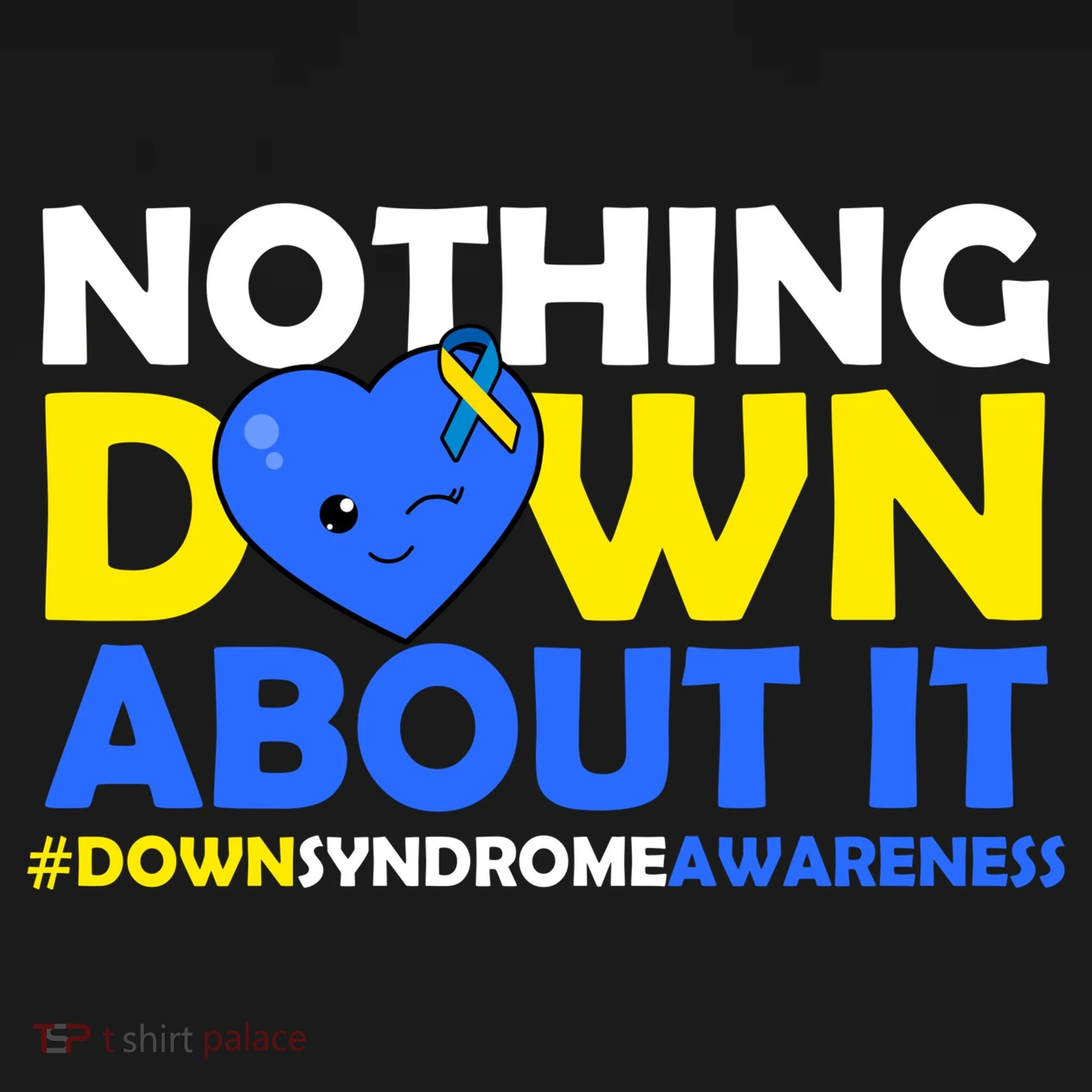 Nothing Down About It Down Syndrome Awareness Doggie Tank