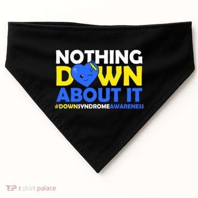 Nothing Down About It Down Syndrome Awareness USA-Made Doggie Bandana