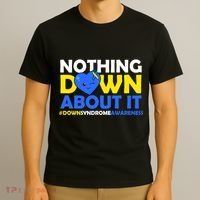 Nothing Down About It Down Syndrome Awareness T-Shirt thumb 3
