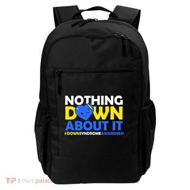 Nothing Down About It Down Syndrome Awareness Backpack