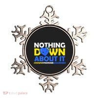 Nothing Down About It Down Syndrome Awareness Ornament thumb 0