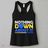 Nothing Down About It Down Syndrome Awareness Women's Tank Top thumb 3