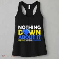 Nothing Down About It Down Syndrome Awareness Women's Tank Top thumb 3