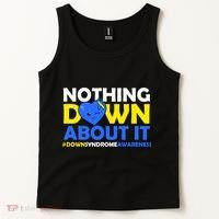Nothing Down About It Down Syndrome Awareness Tank Top thumb 2