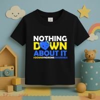 Nothing Down About It Down Syndrome Awareness Toddler T-Shirt thumb 3