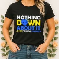 Nothing Down About It Down Syndrome Awareness Women's T-Shirt thumb 2
